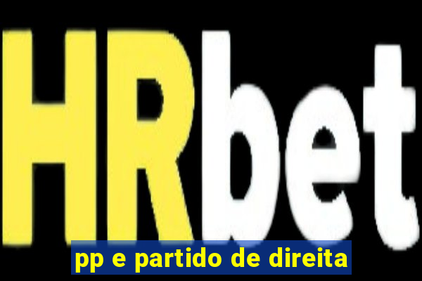 pp e partido de direita